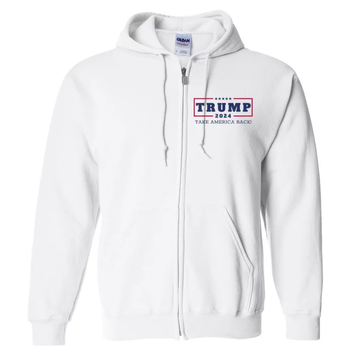 Donald Trump Take America Back 2024 Donald Trump 4th Of July Full Zip Hoodie