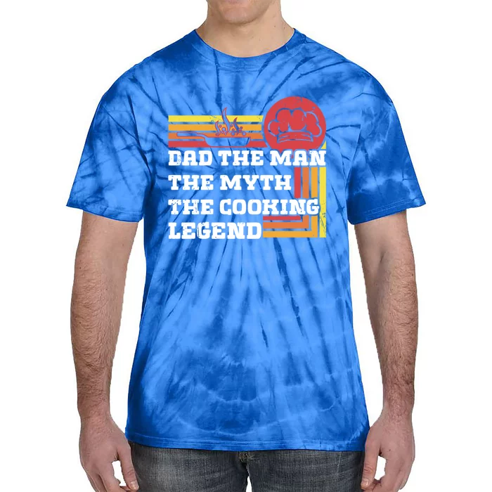 Dad The The Myth Te Cooking Legend Gift Tie-Dye T-Shirt