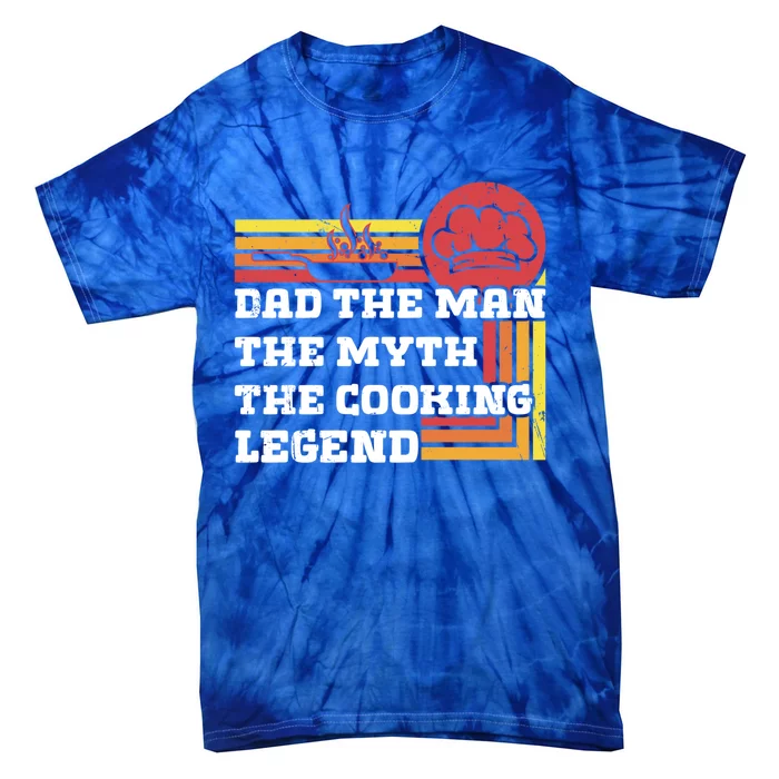 Dad The The Myth Te Cooking Legend Gift Tie-Dye T-Shirt