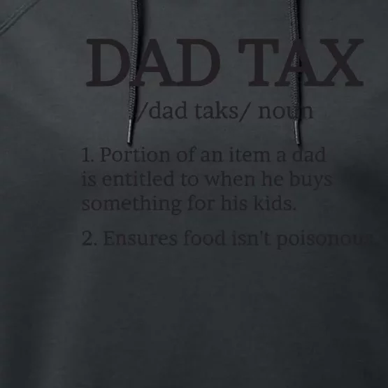 Dad Tax T Dad Tax For Dad Tax Definition Performance Fleece Hoodie