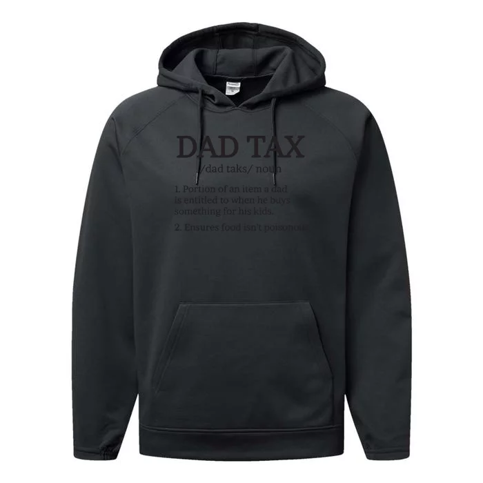 Dad Tax T Dad Tax For Dad Tax Definition Performance Fleece Hoodie