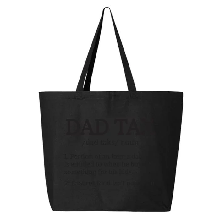 Dad Tax T Dad Tax For Dad Tax Definition 25L Jumbo Tote