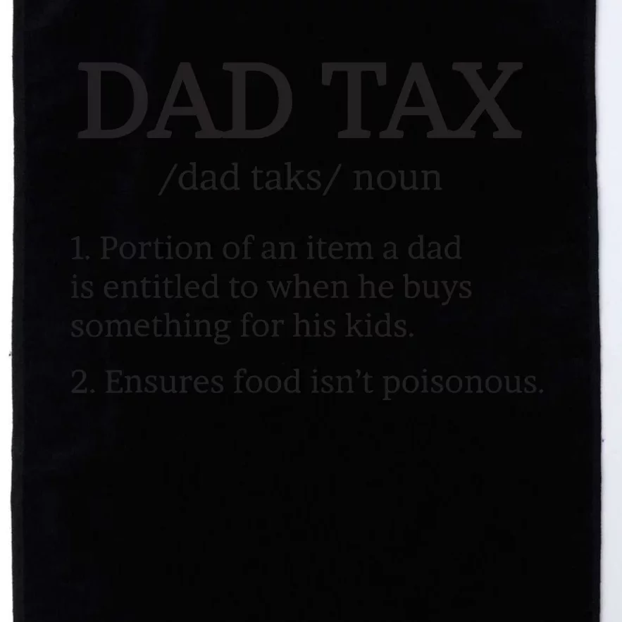 Dad Tax T Dad Tax For Dad Tax Definition Platinum Collection Golf Towel