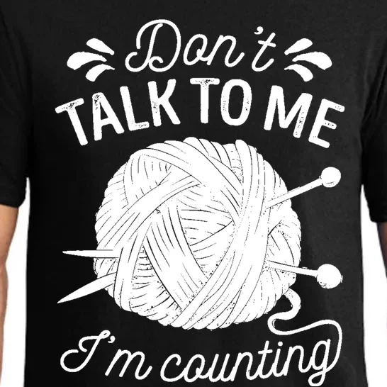 Don't Talk To Me I'm Counting Knitting Lover Knitters Gift Pajama Set