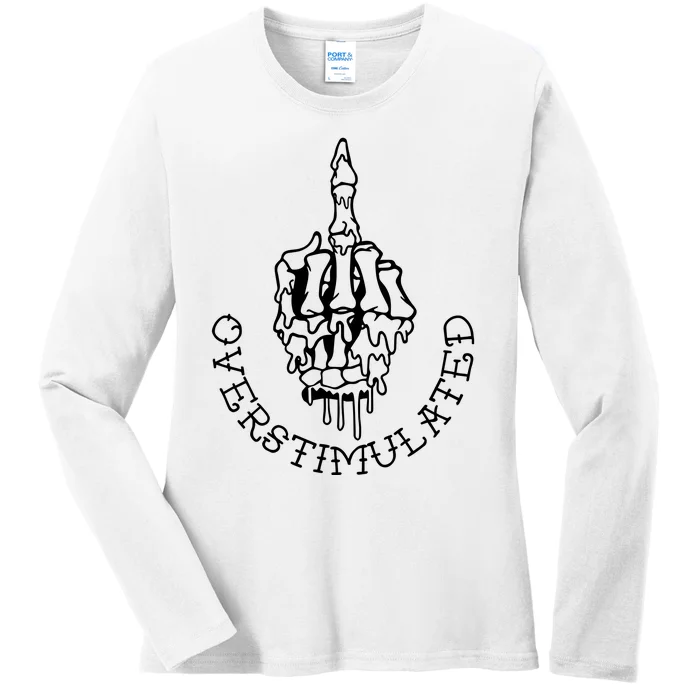 Dont Talk To Me When Im Overstimulated Skeleton Ladies Long Sleeve Shirt