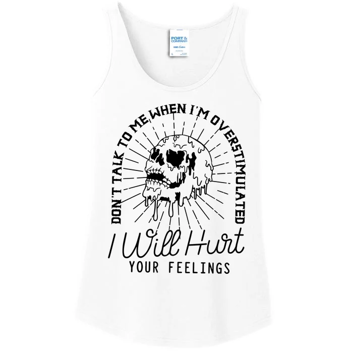 Dont Talk To Me When Im Overstimulated Skeleton Ladies Essential Tank