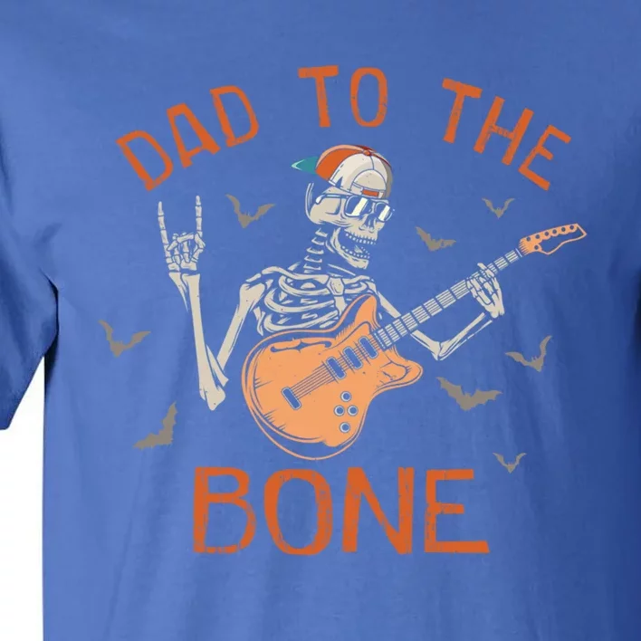 Dad To The Bone Funny Halloween Skeleton Guitar Lover Meaningful Gift Tall T-Shirt