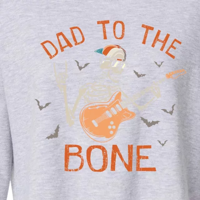 Dad To The Bone Funny Halloween Skeleton Guitar Lover Meaningful Gift Cropped Pullover Crew