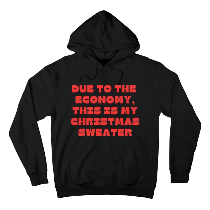 Due To The Economy Christmas Funny Hoodie