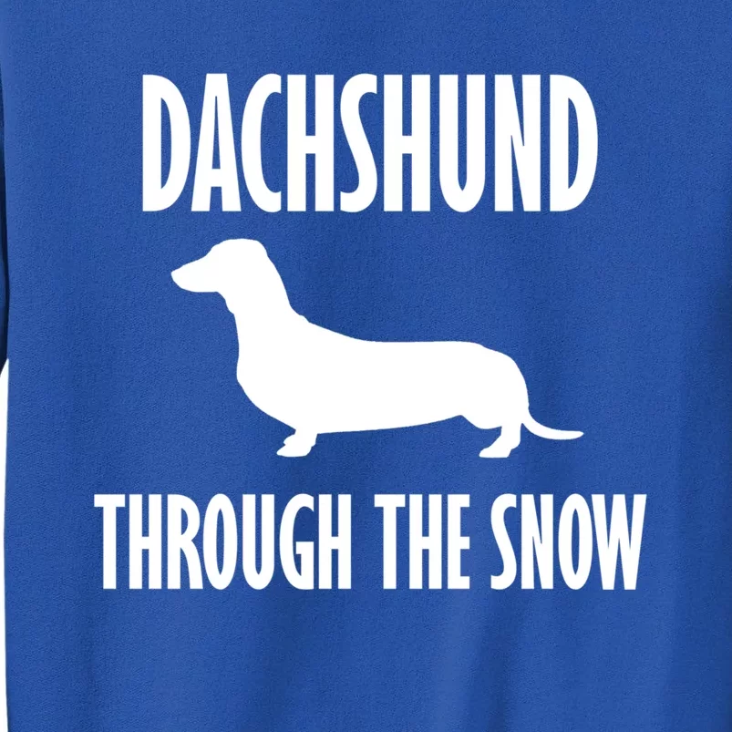 Dachshund Through The Snow Gift Christmas Funny Gift Sweatshirt