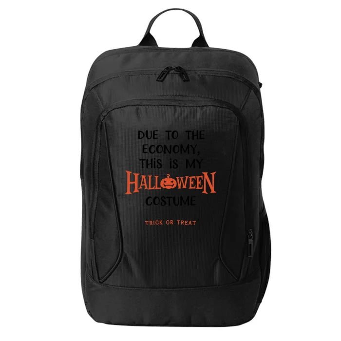 Due To The Economy This Is My Halloween Custome Trick Or Treat City Backpack