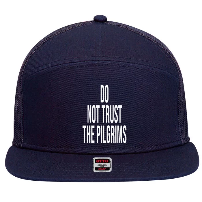 Don't Trust the Pilgrims  Thanksgiving Native American 7 Panel Mesh Trucker Snapback Hat