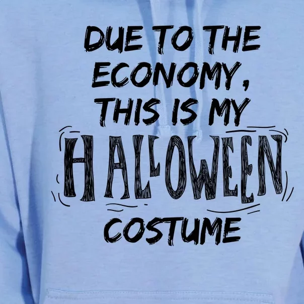 Due To The Economy This Is My Halloween Costume Unisex Surf Hoodie