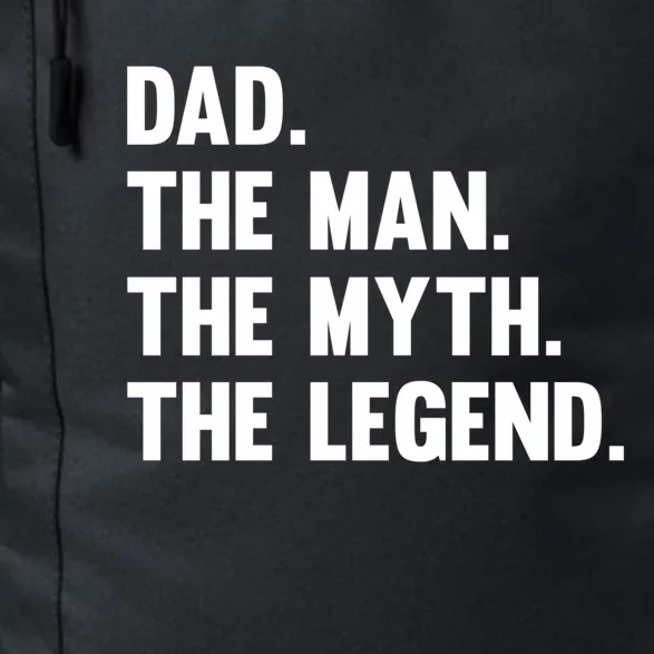 Dad The The Myth The Legend Fathers Day Designs Gift Daily Commute Backpack