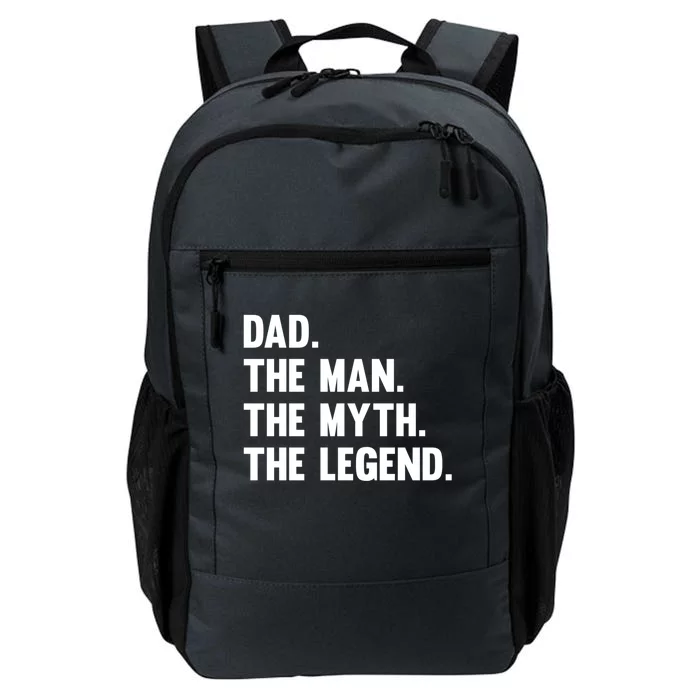 Dad The The Myth The Legend Fathers Day Designs Gift Daily Commute Backpack