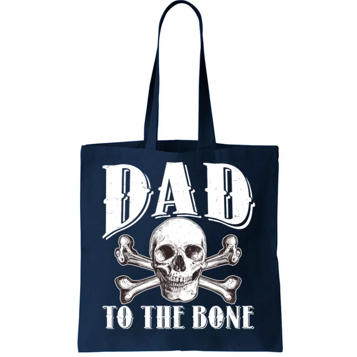 Dad To The Bone Tote Bag