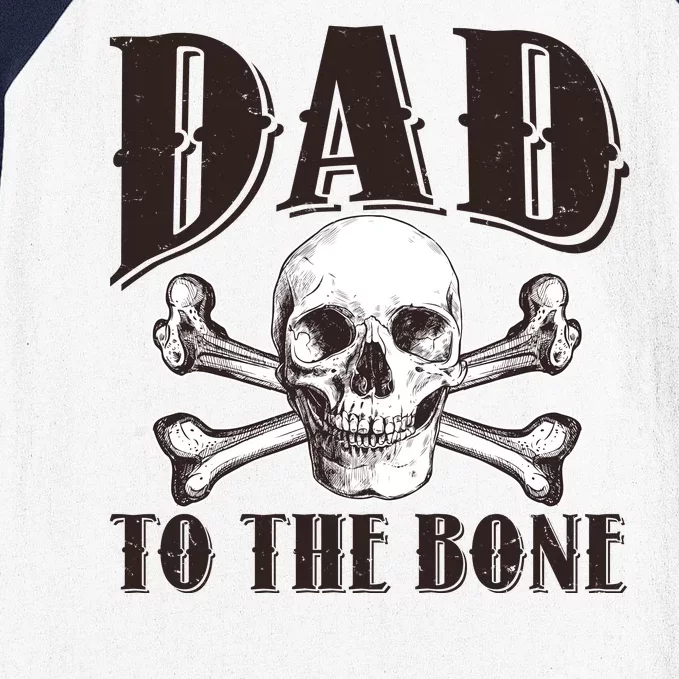 Dad To The Bone Baseball Sleeve Shirt