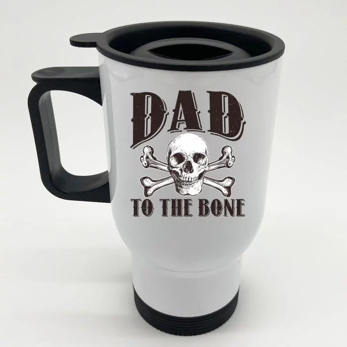 Dad To The Bone Front & Back Stainless Steel Travel Mug