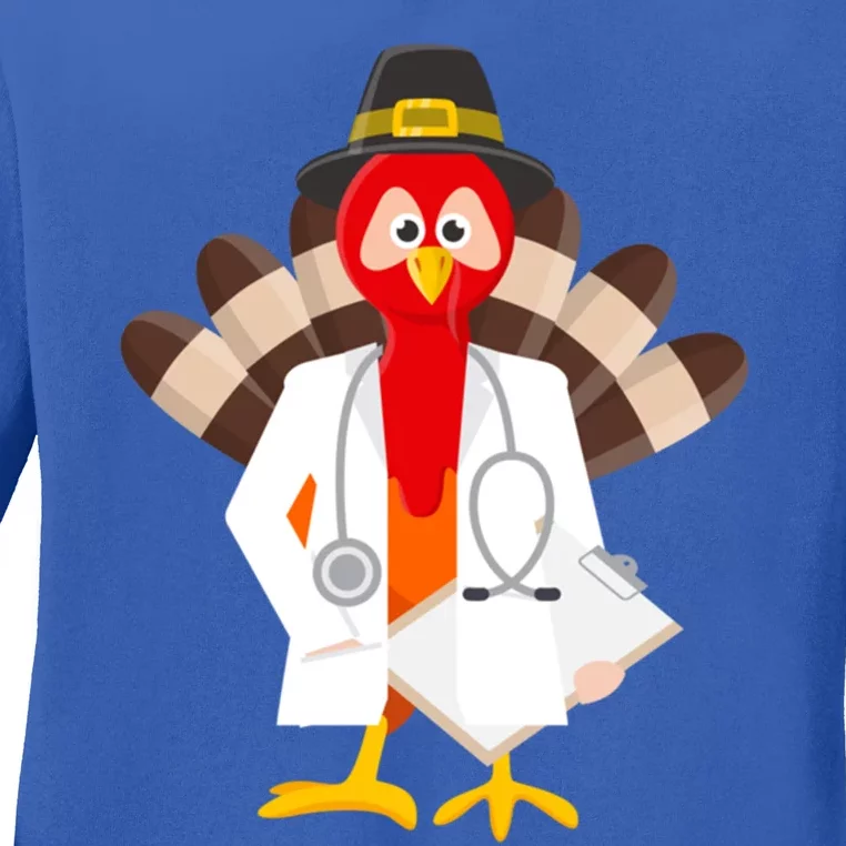 Doctor Thanksgiving Turkey To Wear At The Hospital Gift Ladies Long Sleeve Shirt