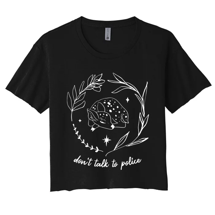 Dont Talk To Police All Cats Are Beautiful Fund The Community Not The Pol Women's Crop Top Tee