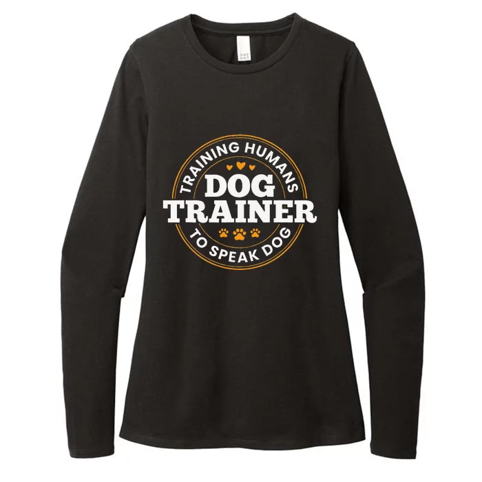 Dog Trainer Training Humans To Speak Dog Funny Dog Training Womens CVC Long Sleeve Shirt