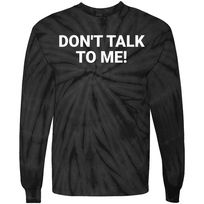 DON'T TALK TO ME Funny Anti Social Introvert Tie-Dye Long Sleeve Shirt