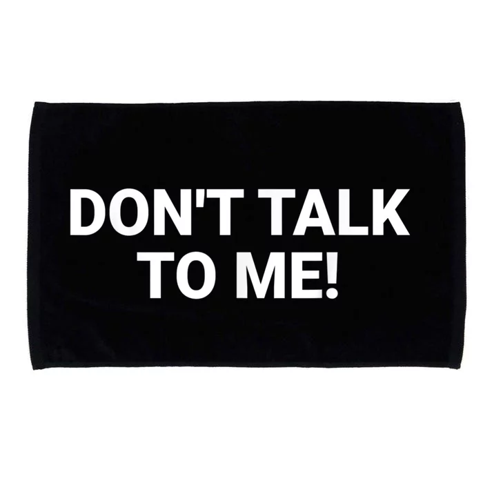 DON'T TALK TO ME Funny Anti Social Introvert Microfiber Hand Towel