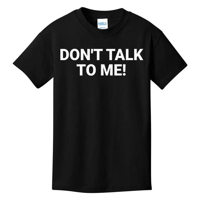 DON'T TALK TO ME Funny Anti Social Introvert Kids T-Shirt