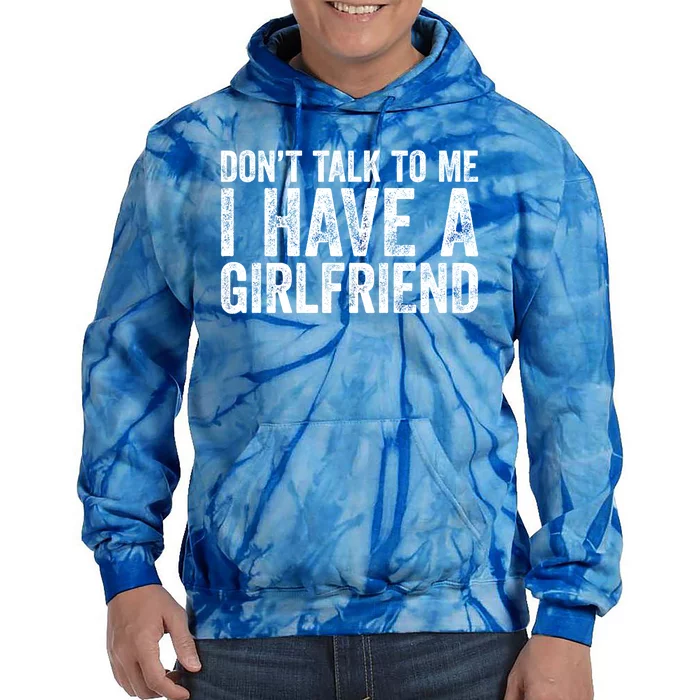 Don't Talk To Me I Have A Friend Gift Tie Dye Hoodie