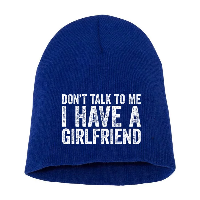 Don't Talk To Me I Have A Friend Gift Short Acrylic Beanie