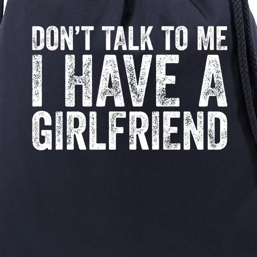 Don't Talk To Me I Have A Friend Gift Drawstring Bag