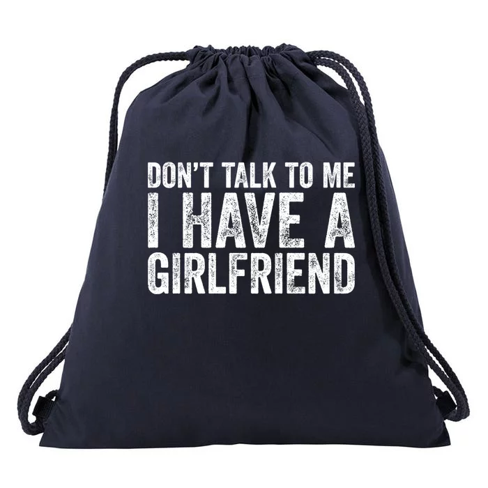 Don't Talk To Me I Have A Friend Gift Drawstring Bag