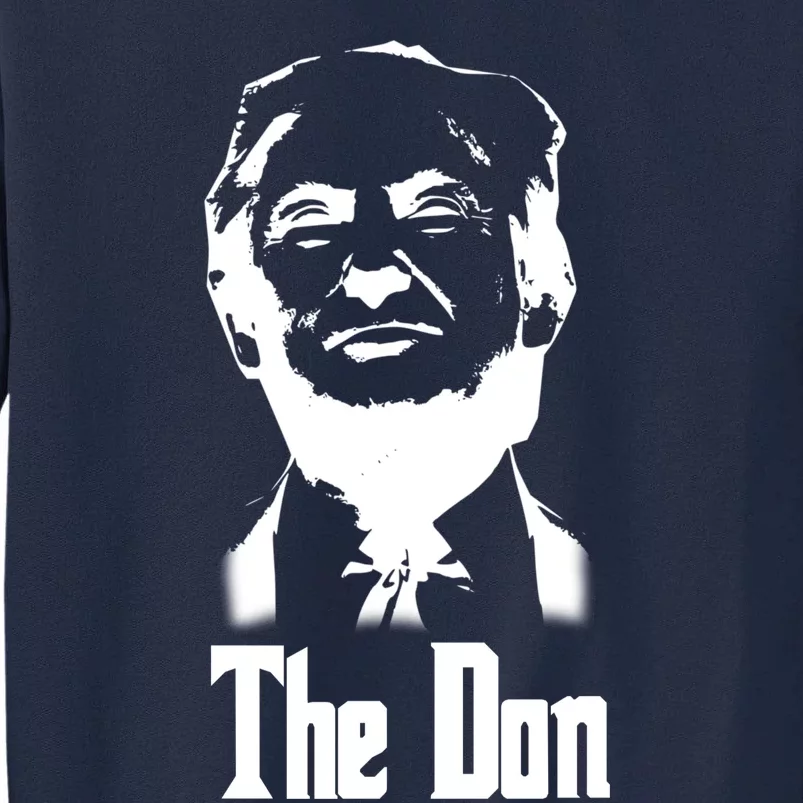 Donald Trump The Don Godfather Tall Sweatshirt