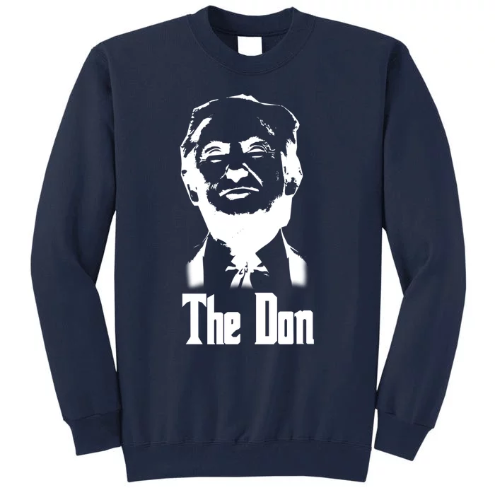 Donald Trump The Don Godfather Tall Sweatshirt