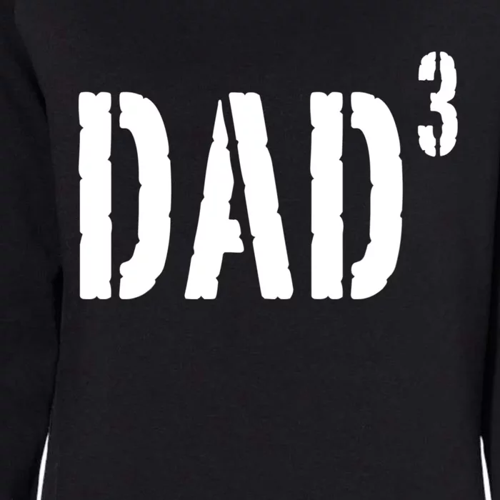 Dad To The Third Power Womens California Wash Sweatshirt