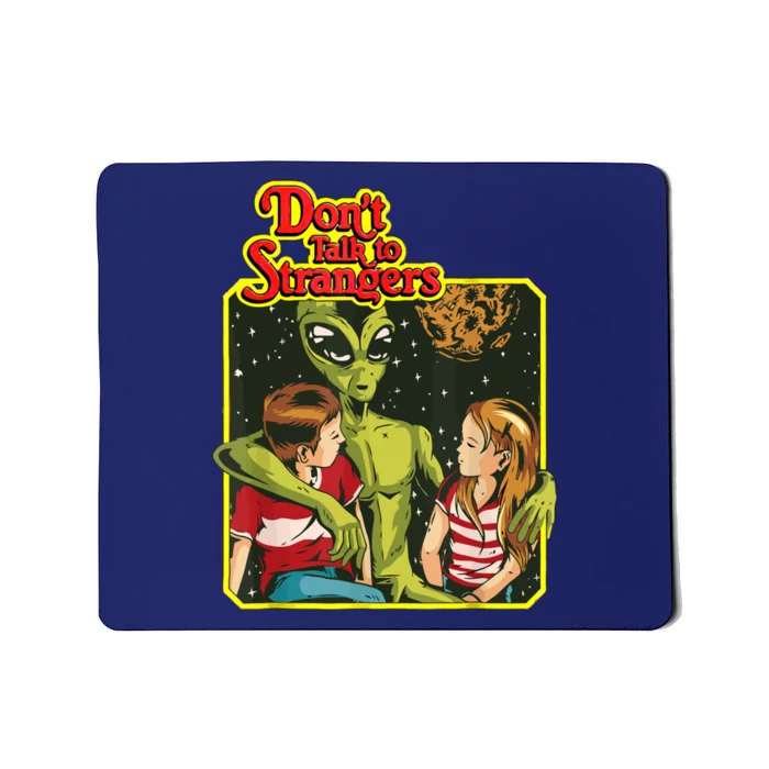 Don&X27;T Talk To Strangers Mousepad