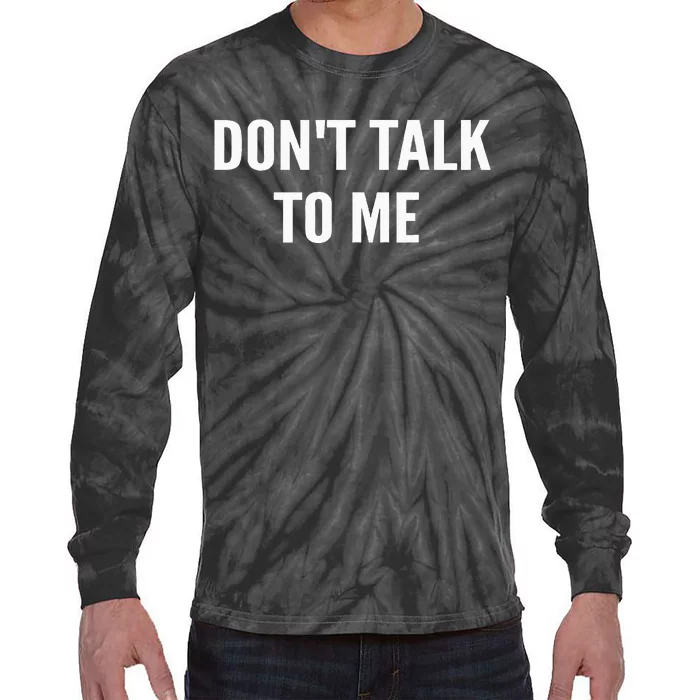 DonT Talk To Me Tie-Dye Long Sleeve Shirt