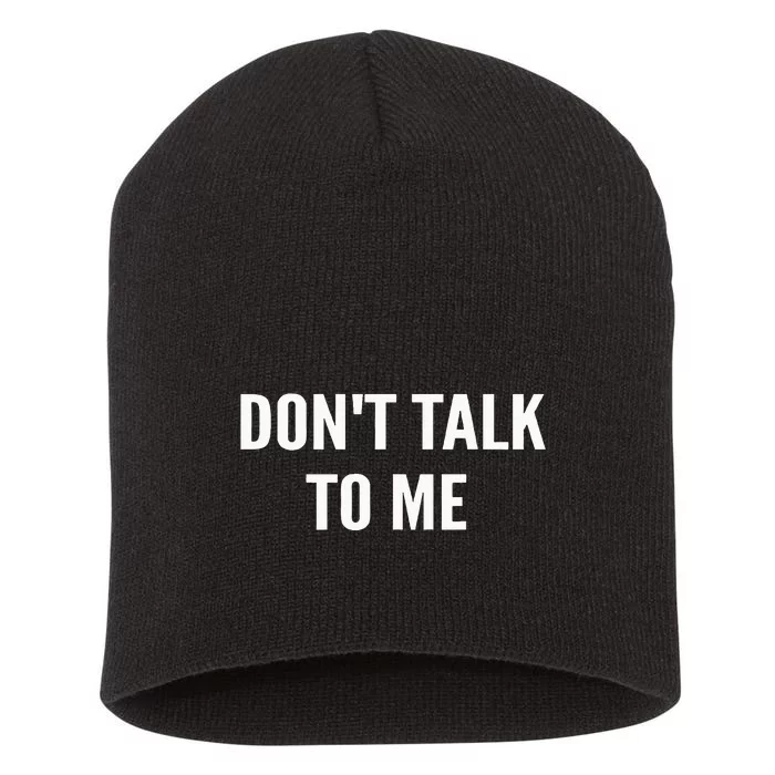 DonT Talk To Me Short Acrylic Beanie