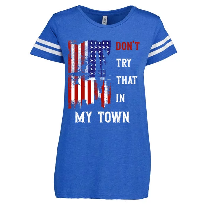 Dont Try That In My Town Enza Ladies Jersey Football T-Shirt