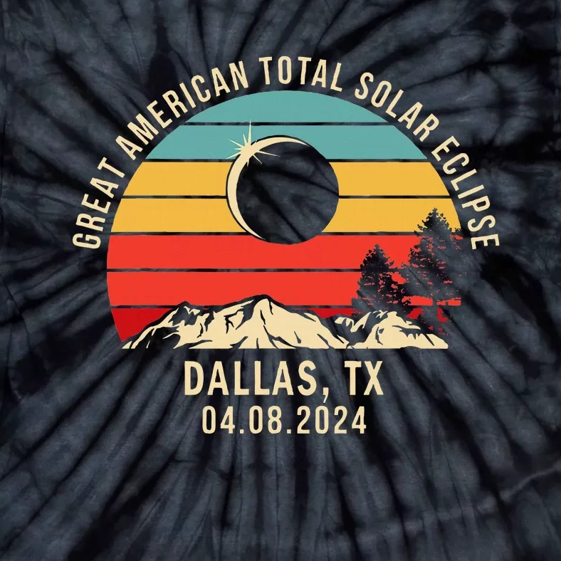 Dallas Tx Texas Total Solar Eclipse 2024 Tie-Dye T-Shirt