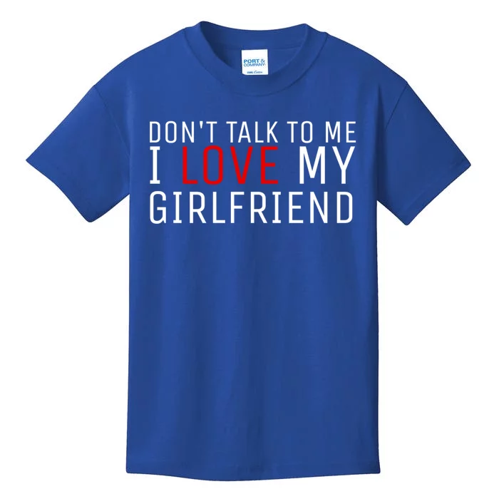 Don't Talk To Me I Love My Friend Gift Kids T-Shirt