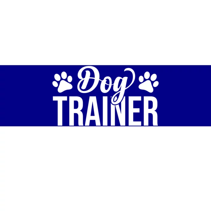 Dog Trainer Training Dogs Dog Trainer Funny Dog Trainer Meaningful Gift Bumper Sticker