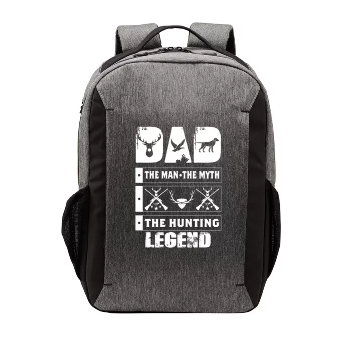 Dad The The Myth The Hunting Legend Hunting Dad Gift Vector Backpack