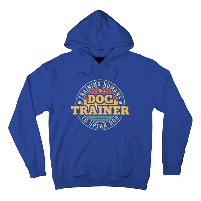 Dog Trainer Training Hu To Speak Dog Funny Gift Tall Hoodie