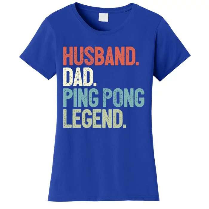 Dad Table Tennis Husband Ping Pong Father Pingpong Funny Gift Women's T-Shirt