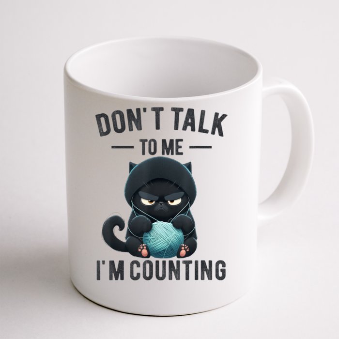 Don't Talk To Me I'm Counting Cat Knits Hand Knitting Funny Front & Back Coffee Mug