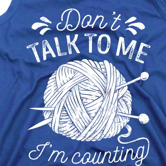 Don't Talk To Me I'm Counting Knitting Lover Knitters Gift Tank Top