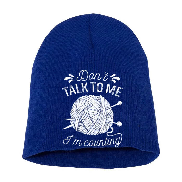 Don't Talk To Me I'm Counting Knitting Lover Knitters Gift Short Acrylic Beanie