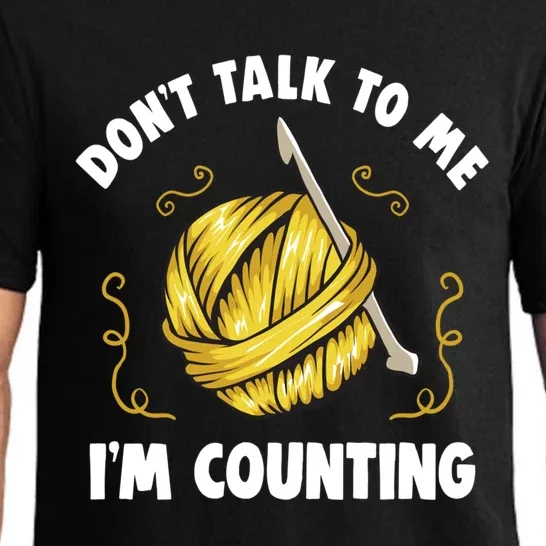 Don't Talk To Me I'm Counting Funny Knitting Crocheting Gift Pajama Set