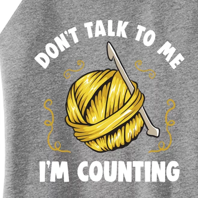 Don't Talk To Me I'm Counting Funny Knitting Crocheting Gift Women’s Perfect Tri Rocker Tank